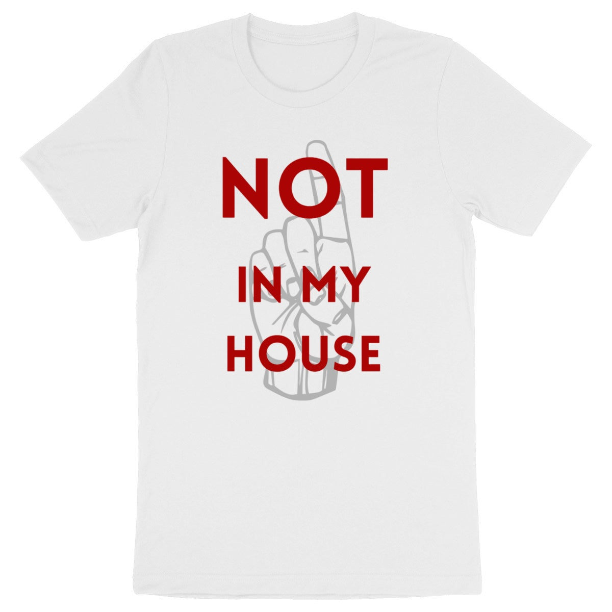 T shirt Not in my house