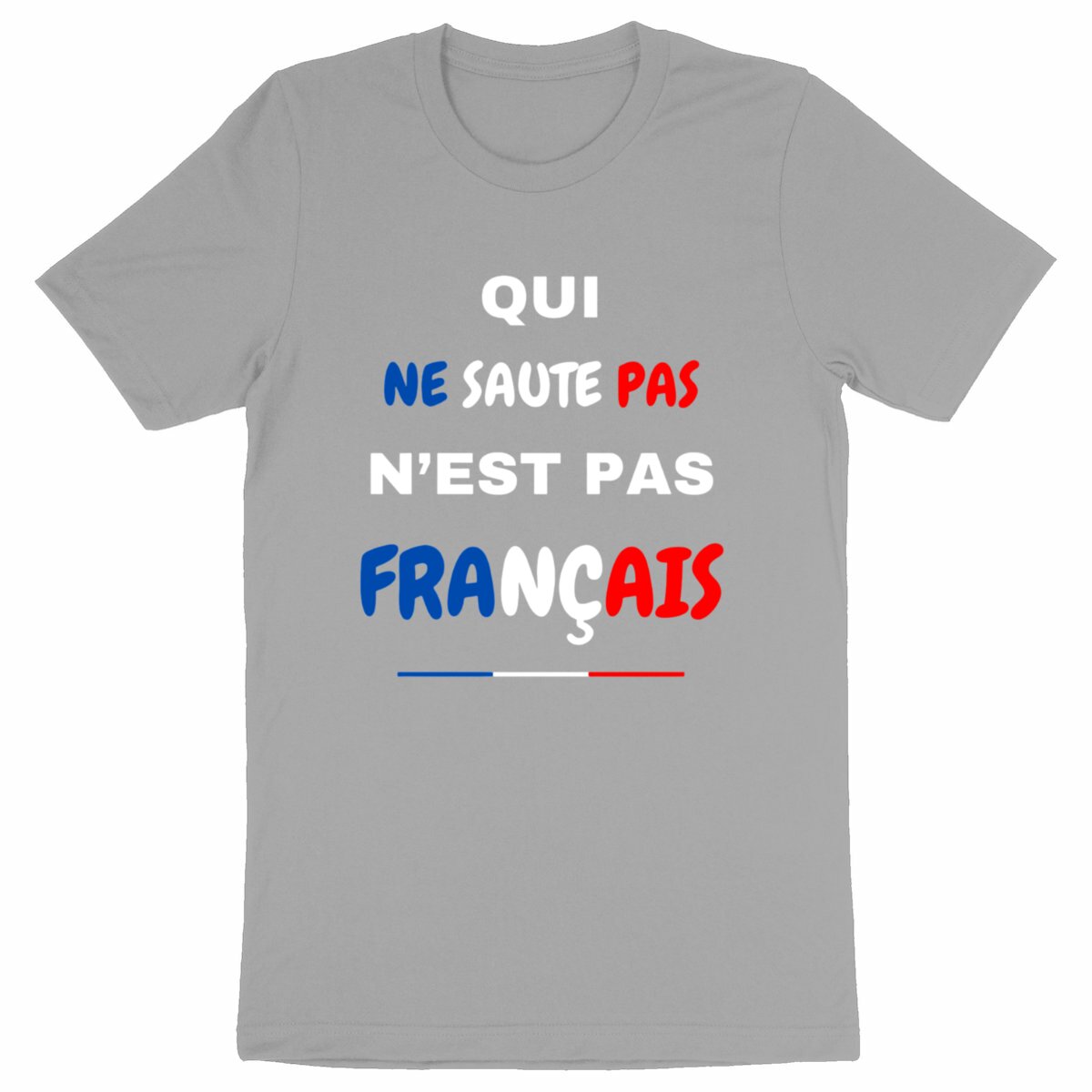 T shirt Qui ne saute pas n'est pas Français