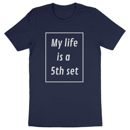 T shirt My life is a 5th set