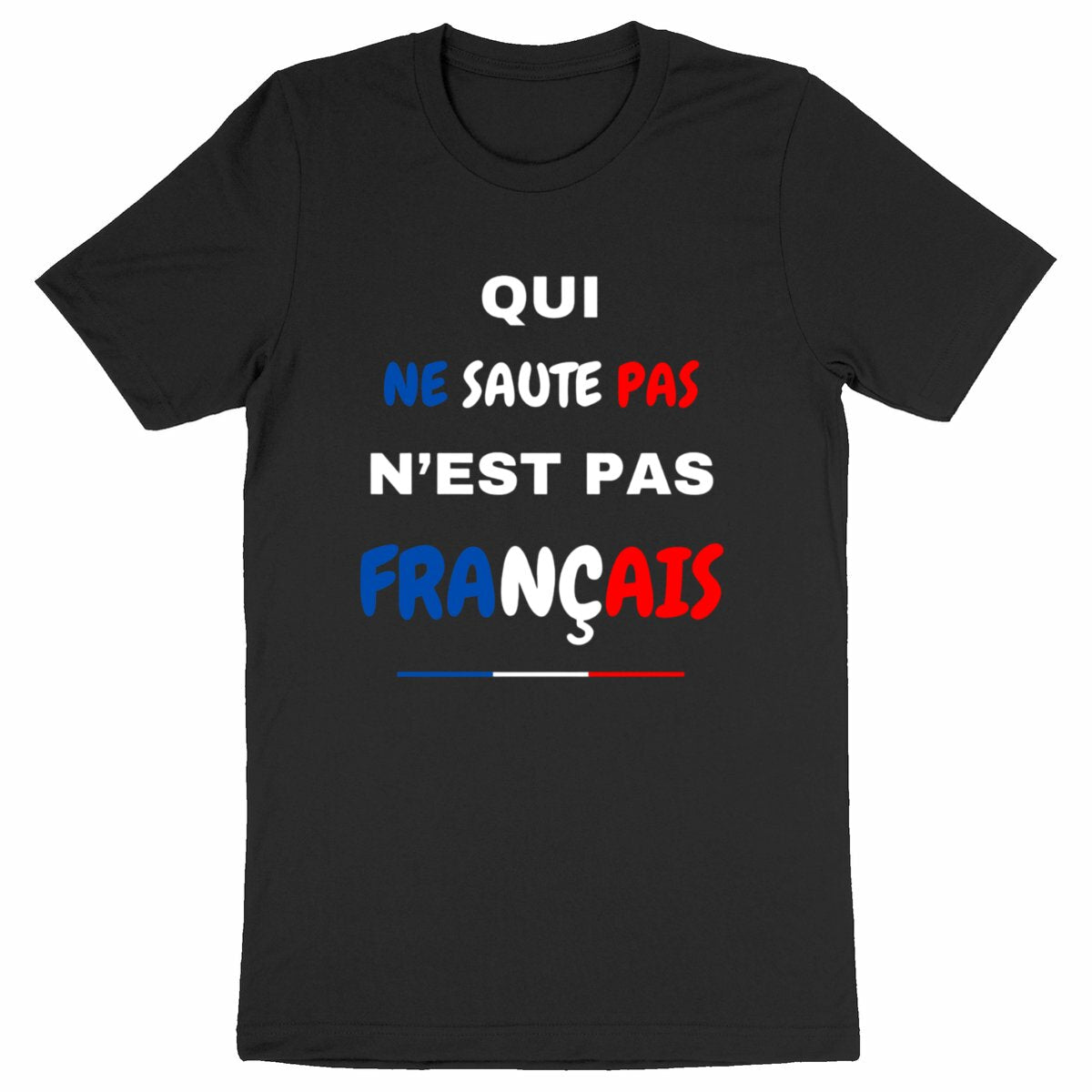 T shirt Qui ne saute pas n'est pas Français